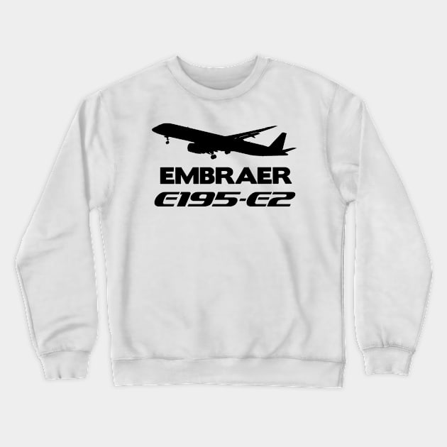 Embraer E195-E2 Silhouette Print (Black) Crewneck Sweatshirt by TheArtofFlying